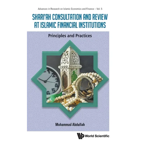 Shari'ah Consult & Review Islamic Finan Inst Princip & Pract