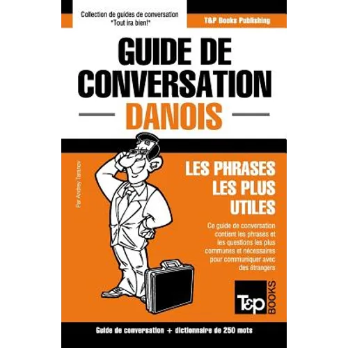 Guide de conversation Français-Danois et mini dictionnaire de 250 mots