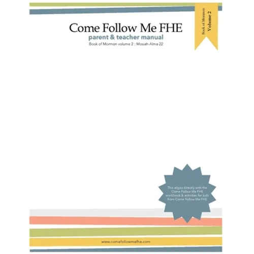 Parent and Teacher Manual: Book of Mormon Volume 2: Come Follow Me FHE