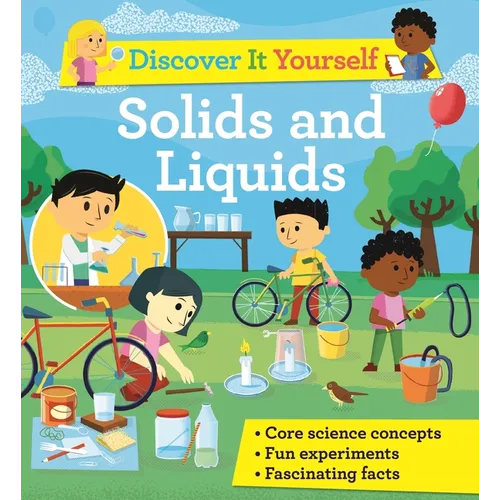 Discover It Yourself: Solids and Liquids