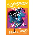 Somebody That I Used to Know
