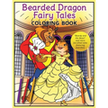 Bearded Dragon Fairy Tales Coloring Book: "Beardy and the Beast" and more fun-filled tales featuring beardies!