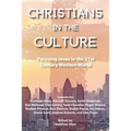 Christians in the Culture: Pursuing Jesus in the 21st Century Western World