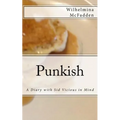 Punkish: A Diary With Sid Vicious in Mind
