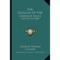 The Geology Of The Cheviot Hills: English Side (1888)