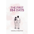 The First 184 Days