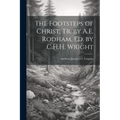 The Footsteps of Christ, Tr. by A.E. Rodham, Ed. by C.H.H. Wright
