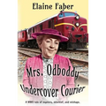 Mrs. Odboddy Undercover Courier