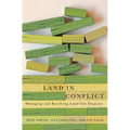 Land in Conflict: Managing and Resolving Land Use Disputes