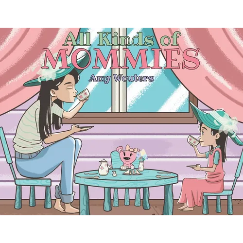 All Kinds of Mommies