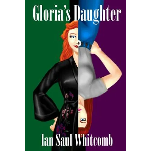 Gloria's Daughter: A Novel of Steamy Role-Play