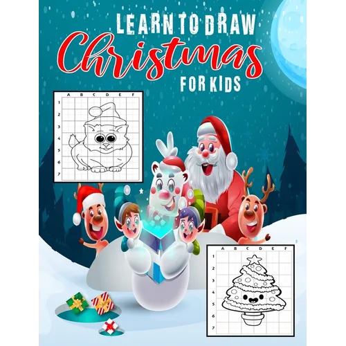 Learn To Draw Christmas For Kids: Fun And Easy Step By Step How To Draw Christmas Drawing practice Sketchbook Best Christmas Characters, Cool Stuff an