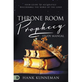 Throne Room Prophecy Study Manual: Your Guide To Accurately Discerning The Word Of The Lord