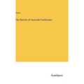 The Secrets of Auricular Confession