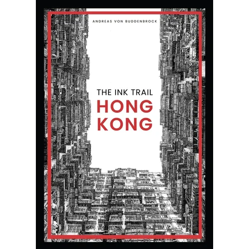 The Ink Trail - Hong Kong