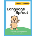Language Sprout Spanish Workbook: Level One