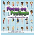 Focus on Feelings(R): Increasing Emotional Literacy