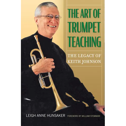 The Art of Trumpet Teaching: The Legacy of Keith Johnsonvolume 16