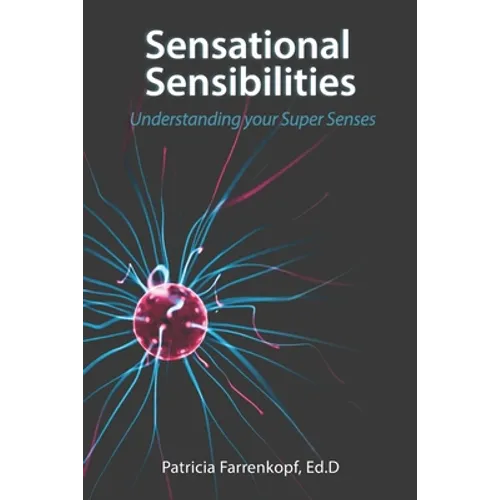 Sensational Sensibilities: Understanding your Super Senses