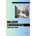 Inclusive Librarianship: Serving Every Patron