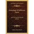 Genealogy Of Jefferson Davis: And Of Samuel Davies (1910)