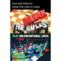 How and When to Break the Rules in Chess