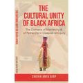 The Cultural Unity of Black Africa: The Domains of Matriarchy & of Patriarchy in Classical Antiquity