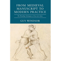 From Medieval Manuscript to Modern Practice: The Wrestling Techniques of Fiore dei Liberi