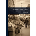 The Byways Of Paris