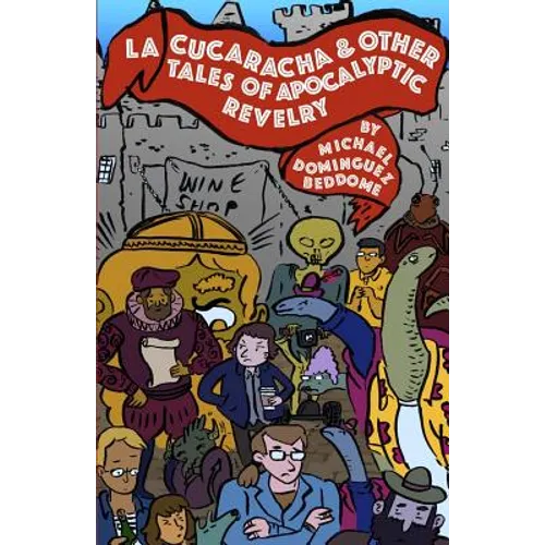 La Cucaracha & Other Tales of Apocalyptic Revelry