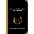 Mechanische Behandlung Der Electricität