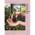 Seeds: Grow Your Own Cut Flowers from Scratch