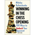 Winning in the Chess Opening: 700 Ways to Ambush Your Opponent