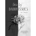 Daddy issues, My Truth.: Recognizing, acknowledging, healing