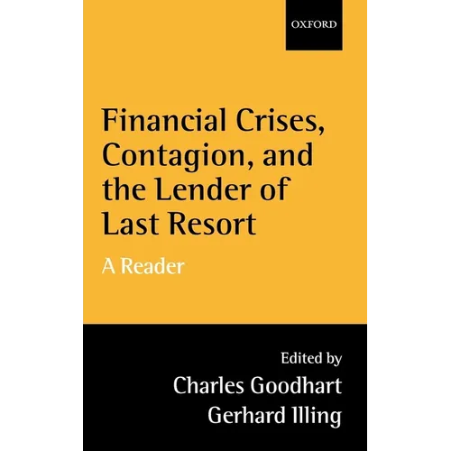 Financial Crises, Contagion, and the Lender of Last Resort: A Reader