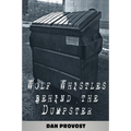 Wolf Whistles Behind the Dumpster