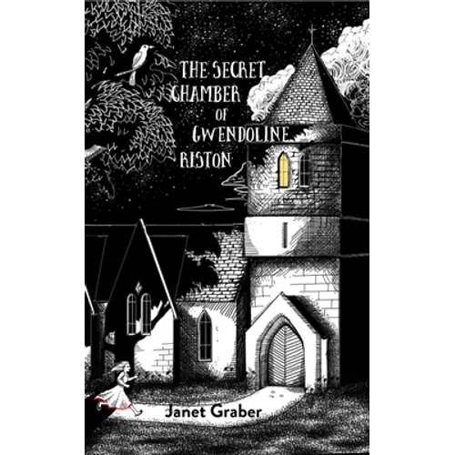 The Secret Chamber of Gwendolyn Riston