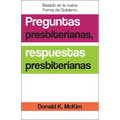 Presbyterian Questions, Presbyterian Answers, Spanish Edition
