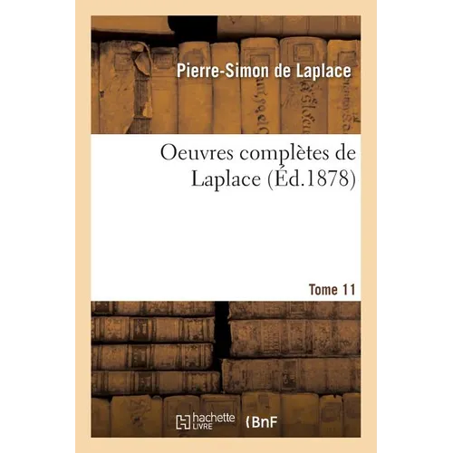 Oeuvres Complètes de Laplace. Tome 11