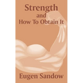 Strength and How to Obtain It