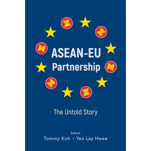Asean-EU Partnership: The Untold Story