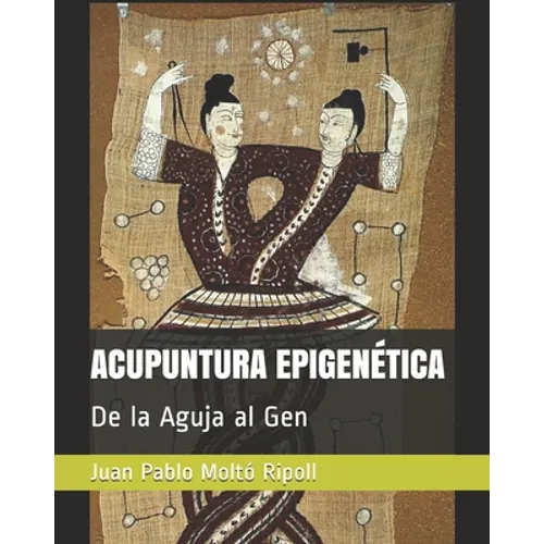 Acupuntura Epigenética: De la Aguja al Gen