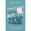 Conversations with Monsters: On Mortality, Creativity, and Neurodivergent Survival