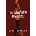 The Mayhem Dividend