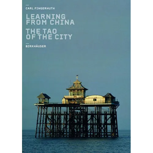 Learning from China: The Tao of the City