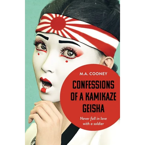Confessions of a Kamikaze Geisha