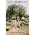 What We Harvest
