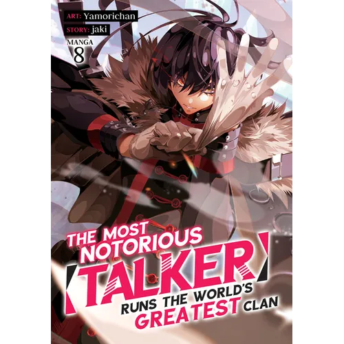 The Most Notorious "Talker" Runs the World's Greatest Clan (Manga) Vol. 8