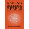 Raising Reliable Rebels