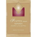 Stappen naar Kennis (Steps to Knowledge - Dutch Edition): Het Boek van Innerlijk Weten